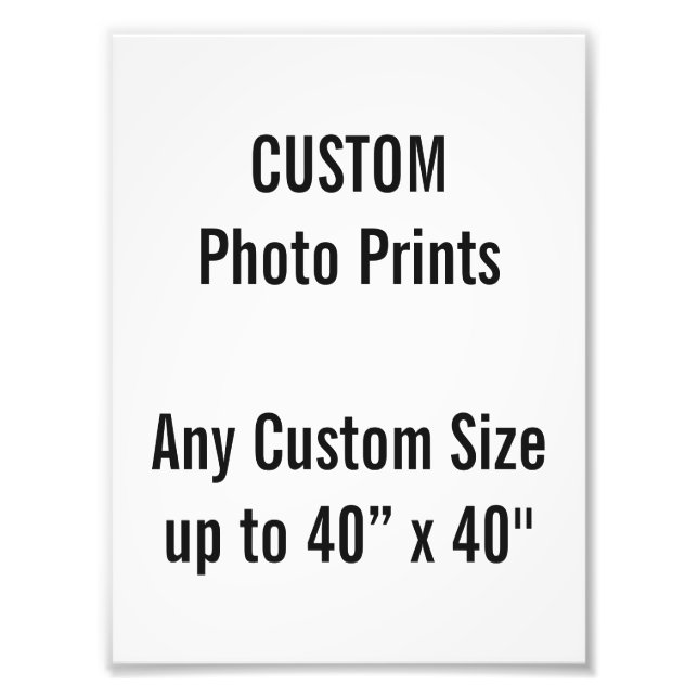Custom 6” x 8" Photo Print (or any custom size) (Front)