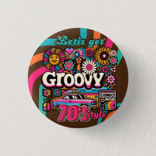 Custom 70s Retro Disco Birthday Boogie Groovy  Button