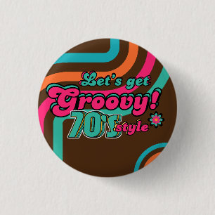 Custom 70's Retro Disco Birthday Boogie Groovy  Button