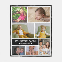 Custom 7 Photo Collage We Love You Daddy Fleece Blanket