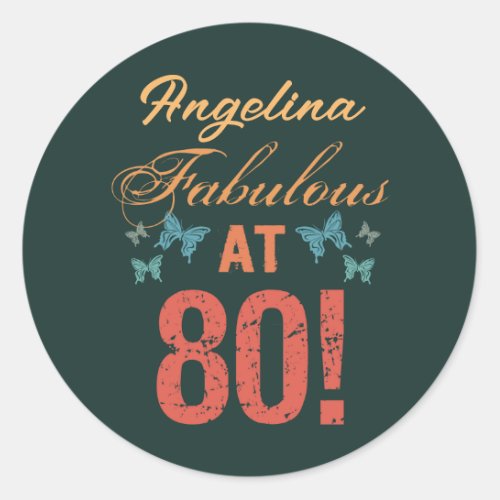 Custom 80th Birthday Fabulous Classic Round Sticker