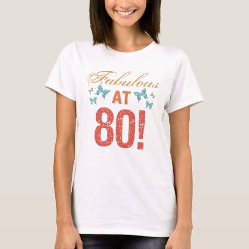 Custom 80th Birthday Fabulous T_Shirt