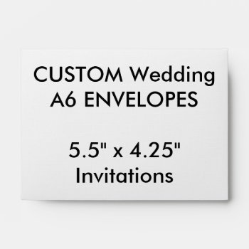 Custom A6 Envelopes 5.5"x4.25" Invitations by PersonaliseMyWedding at Zazzle
