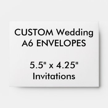 Custom A6 Envelopes 5.5" X 4.25" Invitations by PersonaliseMyWedding at Zazzle