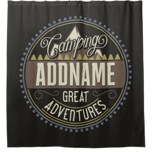 Custom ADD NAME Family Camp Trip Camping Reunion Shower Curtain
