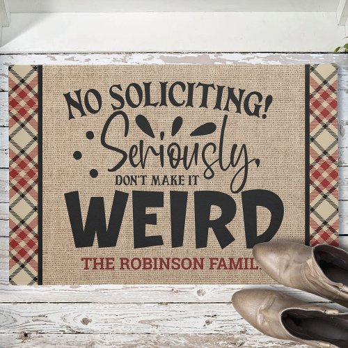 Custom ADD NAME No Soliciting Dont Make It Weird Doormat