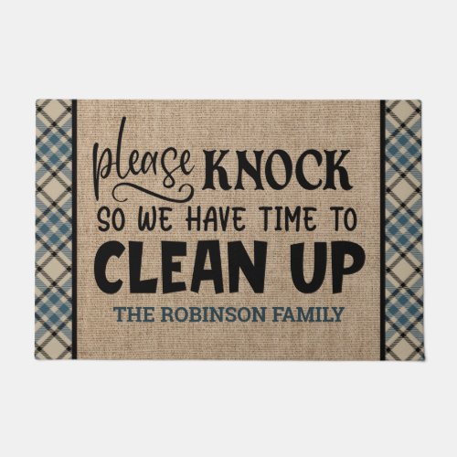 Custom ADD NAME Please Knock Time To Clean Up Doormat