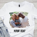 Custom Add Photo And Text T-Shirt<br><div class="desc">Easily create your own unique t-shirt by adding a custom photo,  and personalized text.</div>