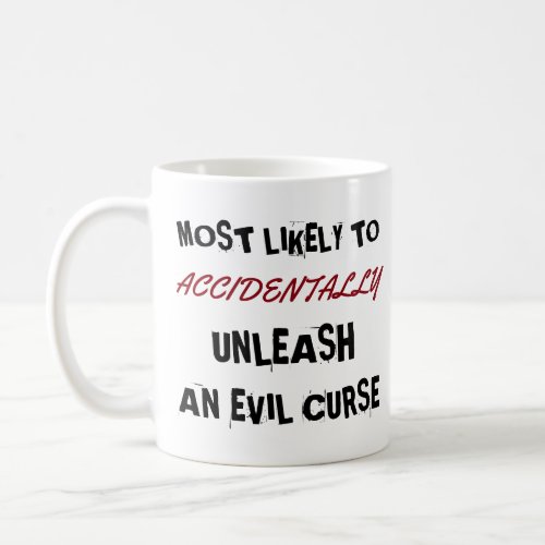 Custom Add Your Name Unleash an Evil Curse Coffee Mug