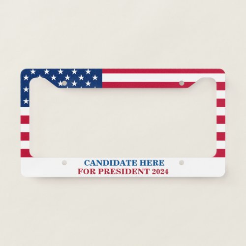 Custom Add Your Own Candidate for President 2024 License Plate Frame