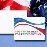 Custom Add Your Own Candidate for President 2024 Postcard<br><div class="desc">Customize your own political campaign postcards by adding your own name or another politician under this artistic American Flag in red,  white,  and blue. Add a custom name for president in 2024.</div>
