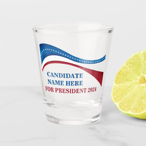 Custom Add Your Own Candidate for President 2024 Shot Glass