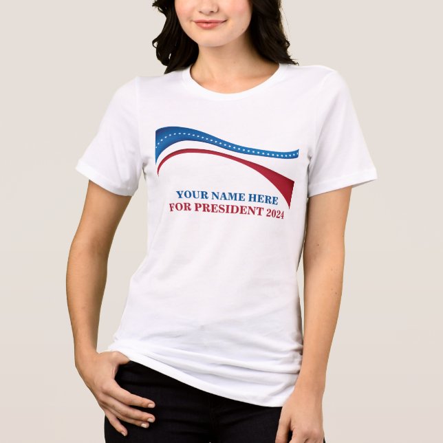 Custom Add Your Own Candidate for President Womens Tri-Blend Shirt (Front)