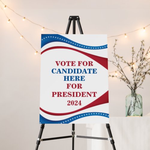 Custom Add Your Own President 2024 Candidate Rally Foam Board