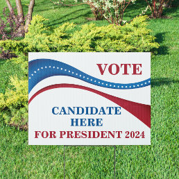 Custom Add Your Own President 2024 Candidate Yard Sign