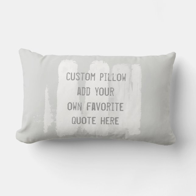 custom add your quote pillow gray and white (Front)