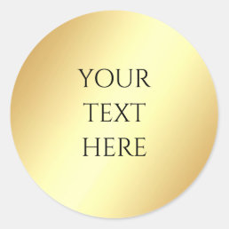 Custom Add Your Text Glamour Faux Gold Template Classic Round Sticker