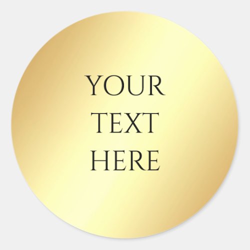 Custom Add Your Text Glamour Faux Gold Template Classic Round Sticker