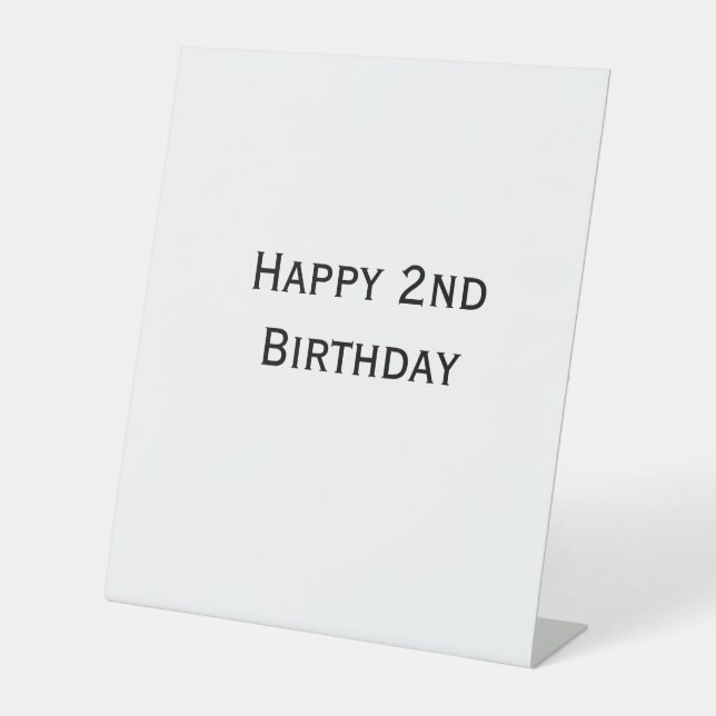 custom add your text happy birthday 2nd simple  pedestal sign (Front)