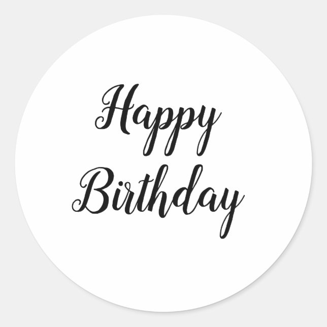 custom add your text happy birthday classic round sticker (Front)