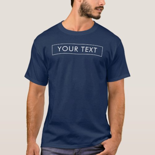 Custom Add Your Text Here Mens Navy Blue T_Shirt