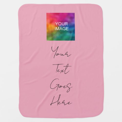 Custom Add Your Text Image Photo Logo Here Pink Baby Blanket