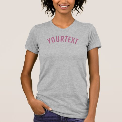 Custom Add Your Text Womens Slim Fit Heather Grey T_Shirt