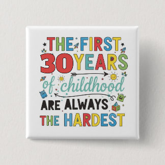 Custom Age First Years of Childhood are Hardest Button