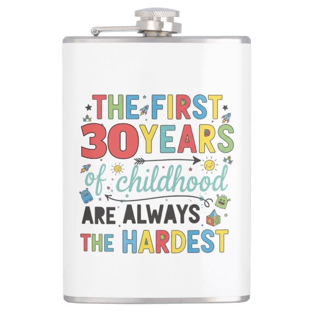 Custom Age First Years of Childhood are Hardest Flask (Front)