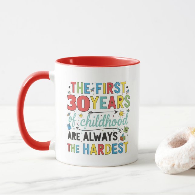 Custom Age First Years of Childhood are Hardest Mug (With Donut)