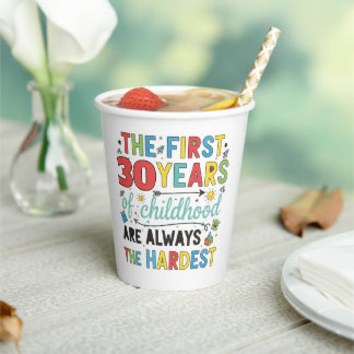 Custom Age First Years of Childhood are Hardest Paper Cups
