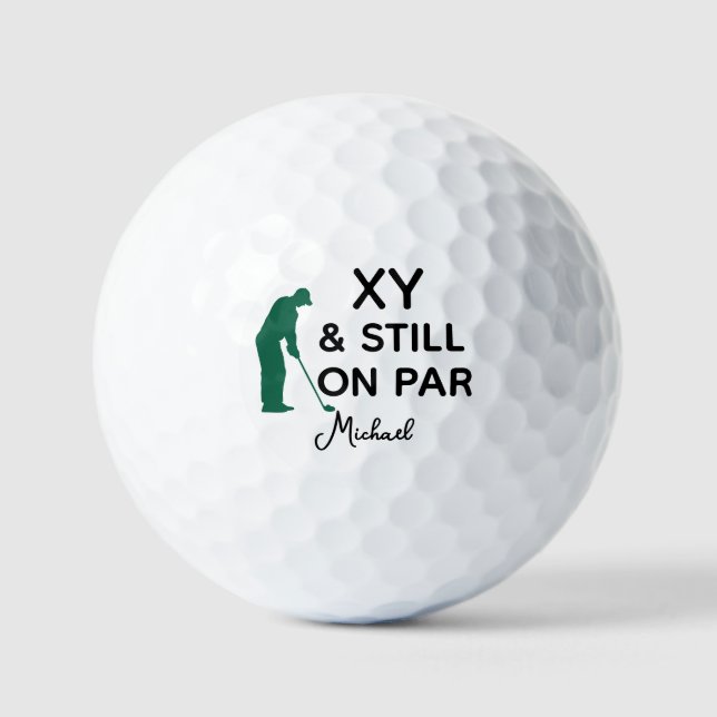 Custom Age Funny Golf Ball Still On Par with Name (Front)