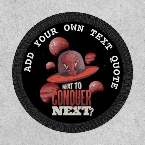 Custom Alien Invasion Conquer Earth Worlds UFO Patch