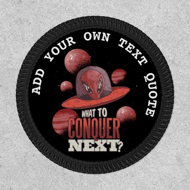 Custom Alien Invasion Conquer Earth Worlds UFO Patch (Front)