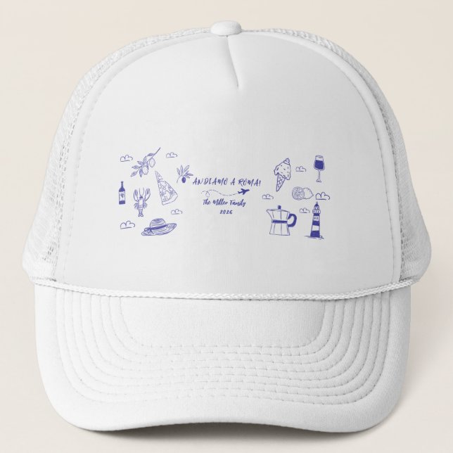Custom Andiamo a Roma Italy Family Vacation Blue Trucker Hat (Front)