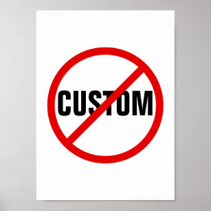 Custom anti - say no to - protest sign posters