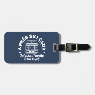 Custom Apres Ski Family Friends Ski Trip Group Luggage Tag