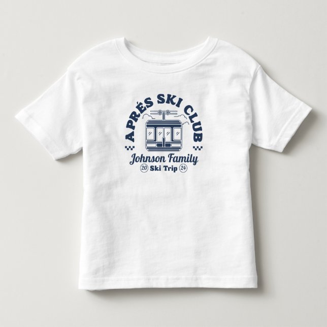 Custom Apres Ski Family Friends Ski Trip Group Toddler T-shirt (Front)