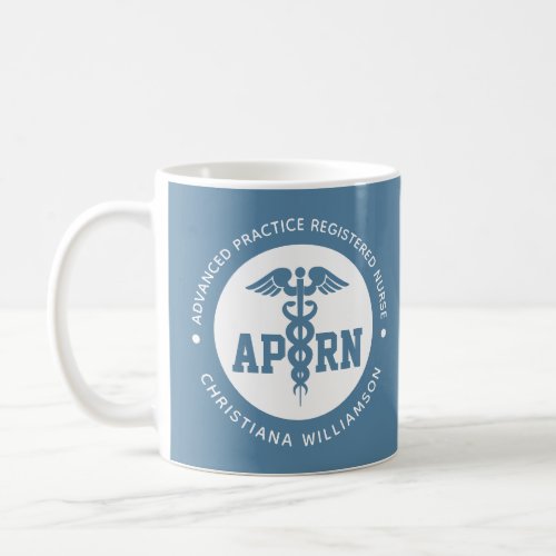 Custom APRN Advanced Practice Registered Nurse Coffee Mug
