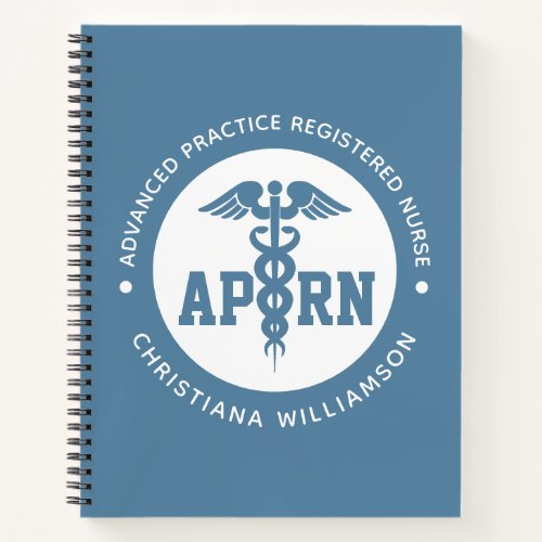 Custom APRN Advanced Practice Registered Nurse Notebook