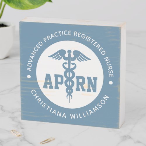 Custom APRN Advanced Practice Registered Nurse Wooden Box Sign