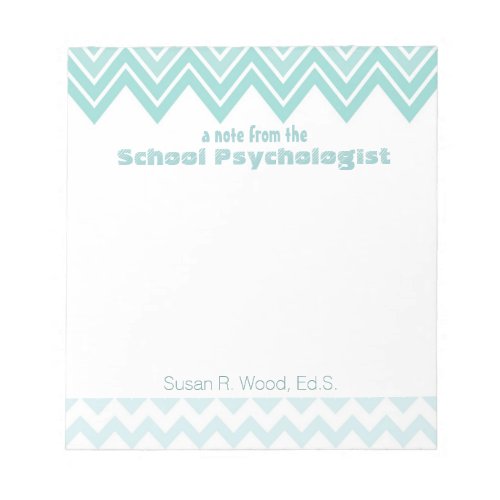 Custom Aqua Chevron School Psychologist Notepad