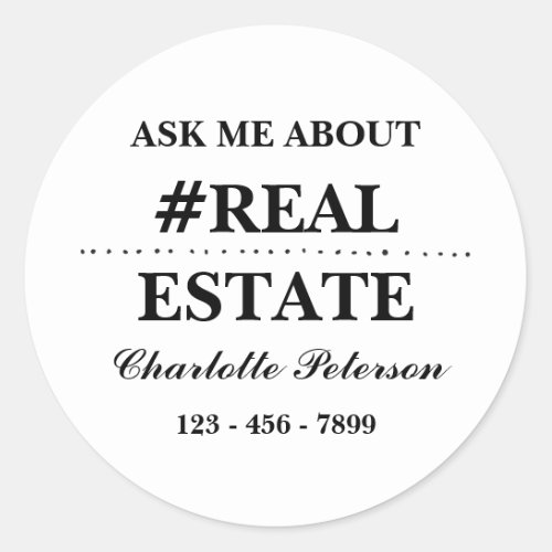 Custom Ask Me About Real Estate Classic Round Sticker