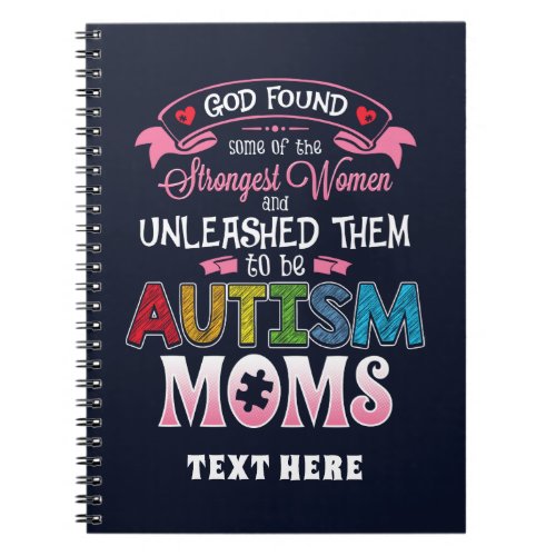 Custom Autism Moms Strongest Women Inspiration Notebook