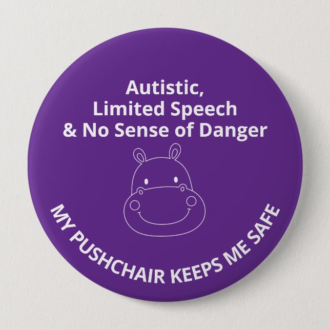 Custom Autistic,non-verbal & no sense of danger Button (Front)