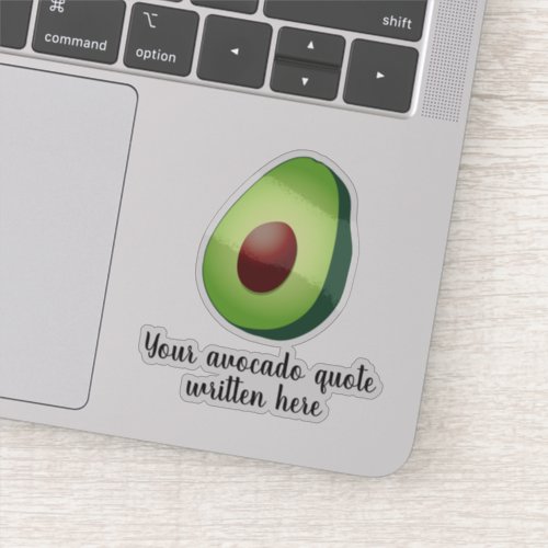 Custom avocado quote laptop decal sticker