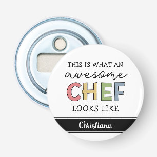 Custom Awesome Chef Gifts   Best Chef Ever Funny Bottle Opener