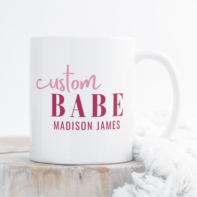 Custom Babe Funny Saying Personalized Name Coffee Mug (Creator Uploaded)