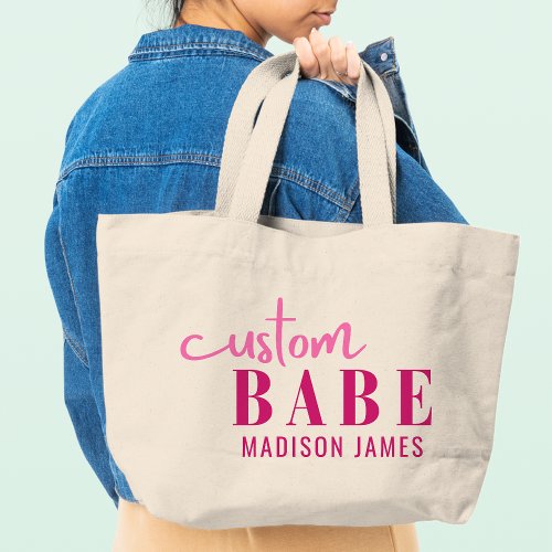 Custom Babe Funny Saying Personalized Name Large Tote Bag