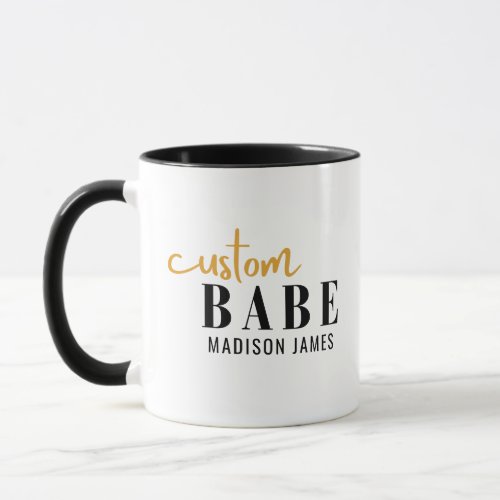 Custom Babe Funny Saying Personalized Name Mug